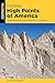 Hiking High Points of America: A Guide to Hiking the Highest Point in All 50 States (Regional Hiking Series)
