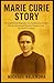 MARIE CURIE STORY: The Insp...