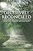 Decisively Reconciled: The Journey of a Gay Christian Man Accepting Himself and His Faith
