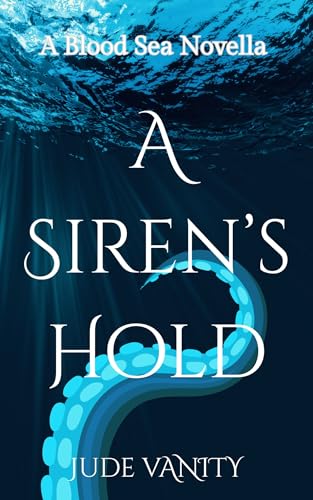 A Siren's Hold (Blood Sea Sirens Book 1)