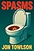 Spasms: The Killer Toilet