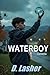 Waterboy by D Lasher
