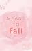 Meant To Fall (Sundale Love...