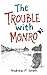 THE TROUBLE WITH MONRO