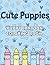 Cute Puppies Coloring Book