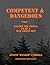 Competent & Dangerous: Mast...