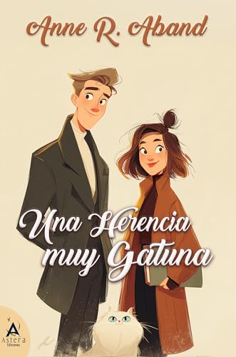 Una herencia muy gatuna: (Room-com, grumpy &sunshine) (Románticas contemporáneas de Anne R. Aband) (Spanish Edition)