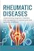 Rheumatic Diseases: Underst...