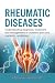 Rheumatic Diseases: Underst...