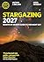 Philip's 2027 Stargazing Month-by-Month Guide to the Night Sky Britain & Ireland (Philip's Stargazing)