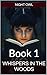 Whispers in the Woods: Book 1
