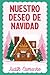 Nuestro deseo de Navidad (Comedia Romántica) (Spanish Edition)