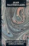 Simulaakrumid ja simulatsioon by Jean Baudrillard