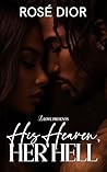 His Heaven, Her Hell by Rosè Dior