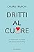 Dritti al cuore: La scienza e la magia del personal branding (Italian Edition)