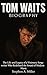 Tom Waits Biography  by Stephen A. Miller
