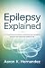 Epilepsy Explained: A Compr...