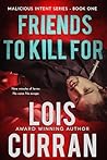 Friends to Kill For by Lois Curran