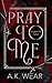 Pray To Me (Unholy Series Book 1)