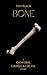 Bone: A Cannibal Hansel & Gretel Story (Ebony, Blood, and Snow)