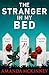 The Stranger in My Bed by Amanda McKinney