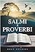 Salmi e Proverbi by Holy Studies