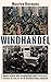 Windhandel: Ooggetuigen van vijfhonderd jaar speculatie, euforie en verlies op de internationale beurzen