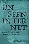 The Unseen Internet: Conjuring the Occult in Digital Discourse