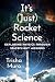 It's (Just) Rocket Science:...