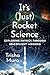 It's (Just) Rocket Science by Trisha Muro It's (Just) Rocket Science by Trisha Muro