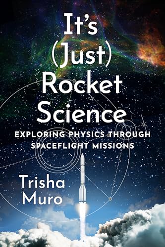 It's (Just) Rocket Science: Exploring Physics Through Spaceflight Missions