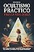 OCULTISMO PRÁCTICO PARA LA ...