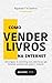 Como Vender Livros na Internet by Raphael T A Santos
