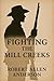Fighting the Mill Creeks by Robert Allen Anderson