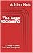 The Vega Reckoning: A Trilo...