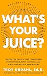 What's Your Juice...