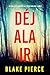 Déjala ir (Un thriller de suspense del FBI de Fiona Red - Libro 1) (Spanish Edition)