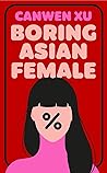 Boring Asian Female