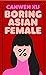 Boring Asian Female by Canwen Xu