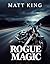 Rogue Magic: He is her dark...