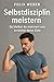 Selbstdisziplin meistern: S...