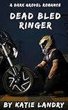Dead Bled Ringer: A Dark Grovel Romance