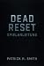 Dead Reset Spielanleitung by Patrick H. Smith