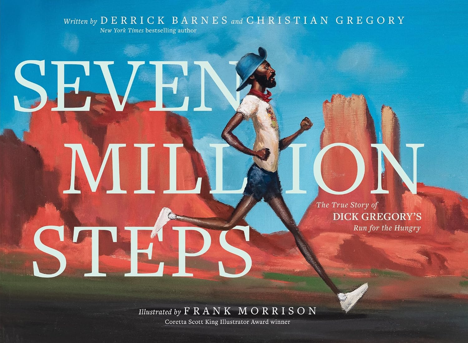 Seven Million Steps: The True Story of Dick Gregory's Run for the Hungry (Hardcover)
