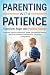Parenting with Patience: Tr...