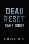 Dead Reset Game Guide: A Comprehensive Survival Guide to the Eclipse Zone and the Last Human Dawn