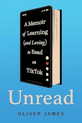 Unread: A Memoir of Learning (and Loving) to Read on TikTok