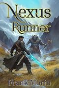 Nexus Runner: A litRPG fantasy epic adventure