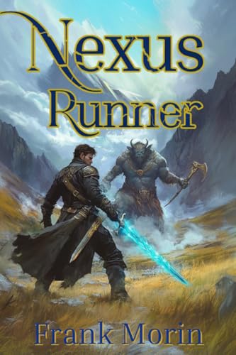 Nexus Runner: A litRPG fantasy epic adventure (Kindle Edition)