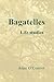 Bagatelles: Life studies